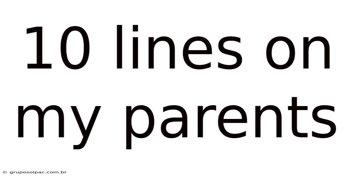 10 Lines On My Parents