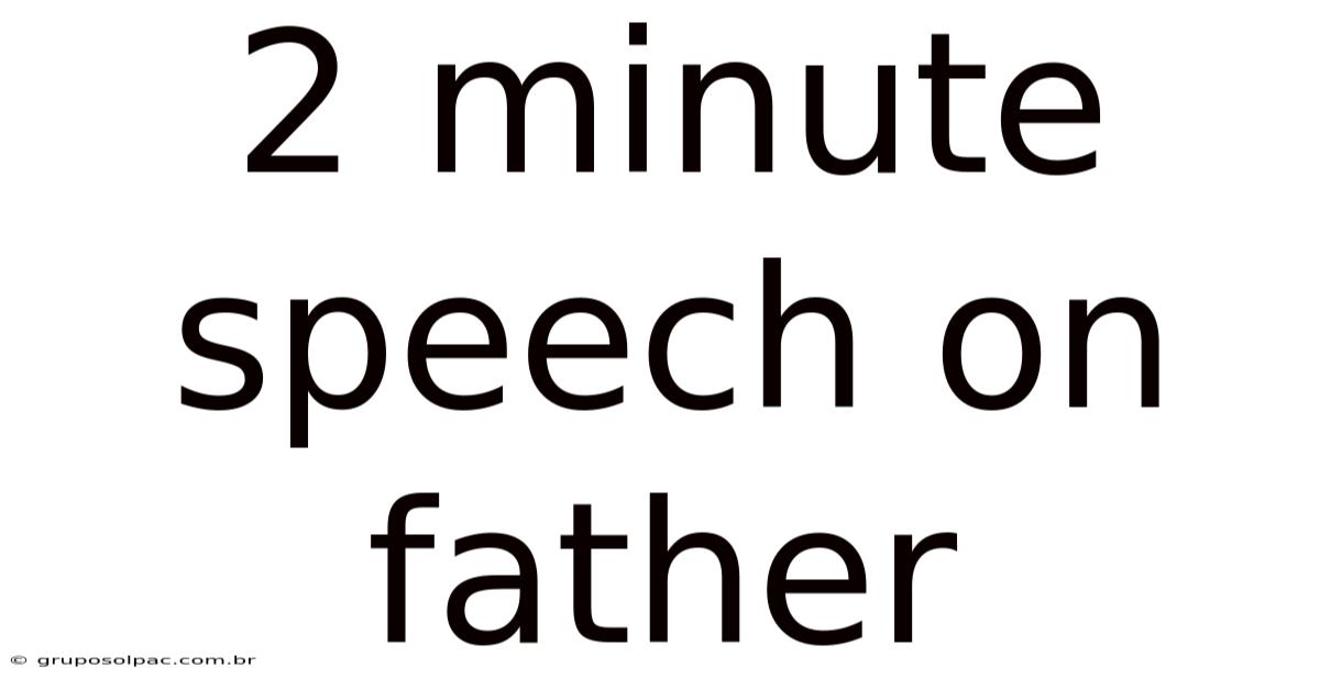 2 Minute Speech On Father