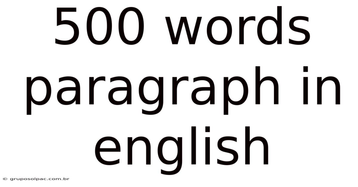 500 Words Paragraph In English