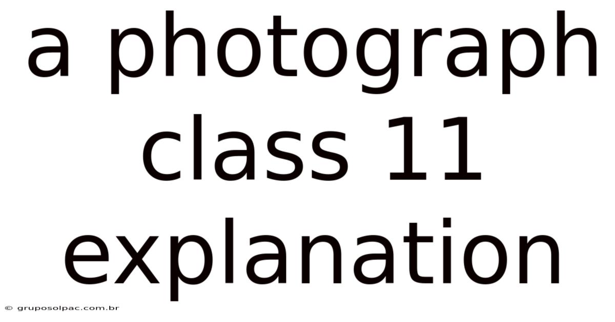 A Photograph Class 11 Explanation