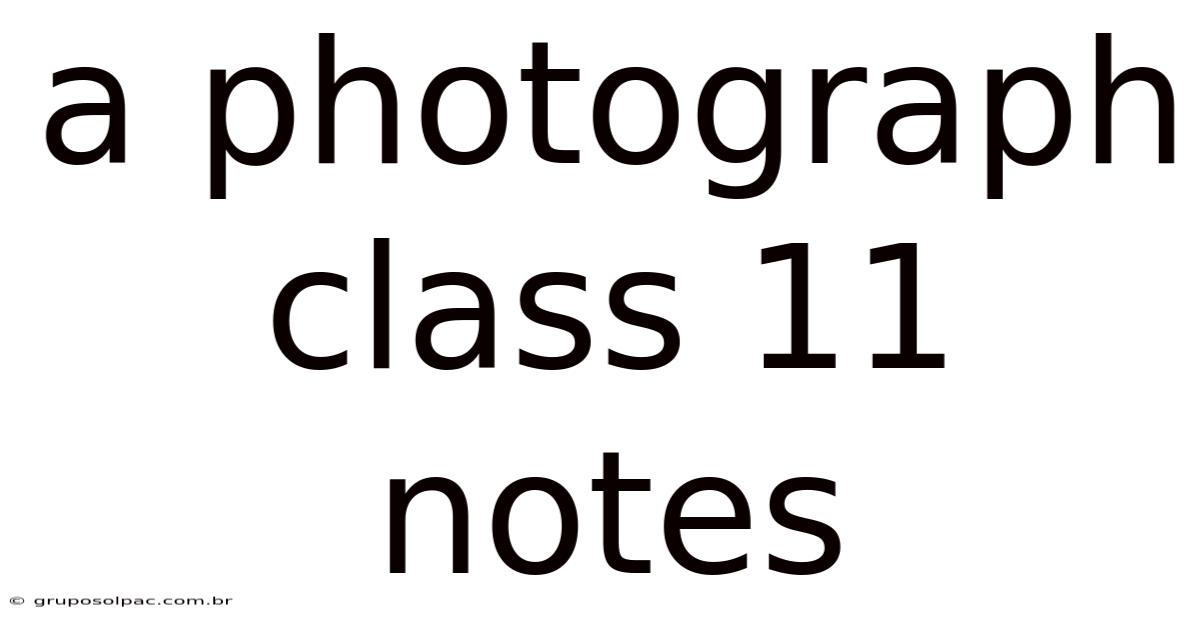 A Photograph Class 11 Notes