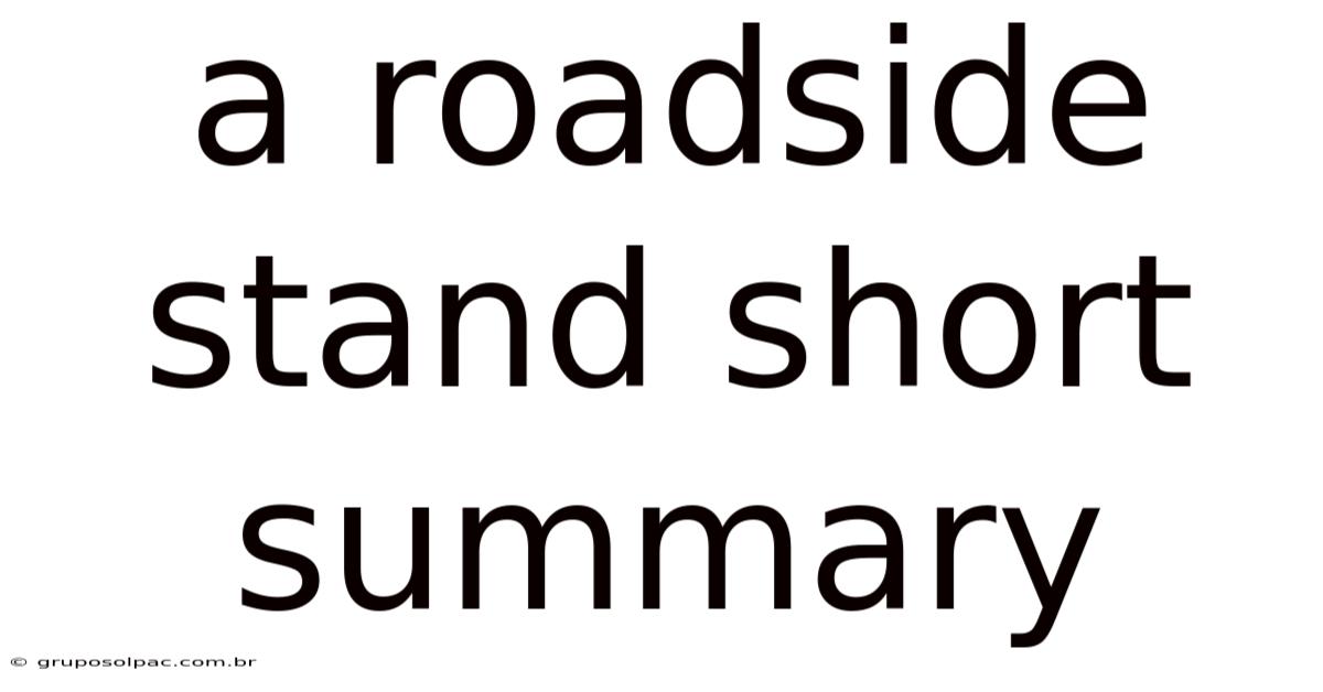 A Roadside Stand Short Summary