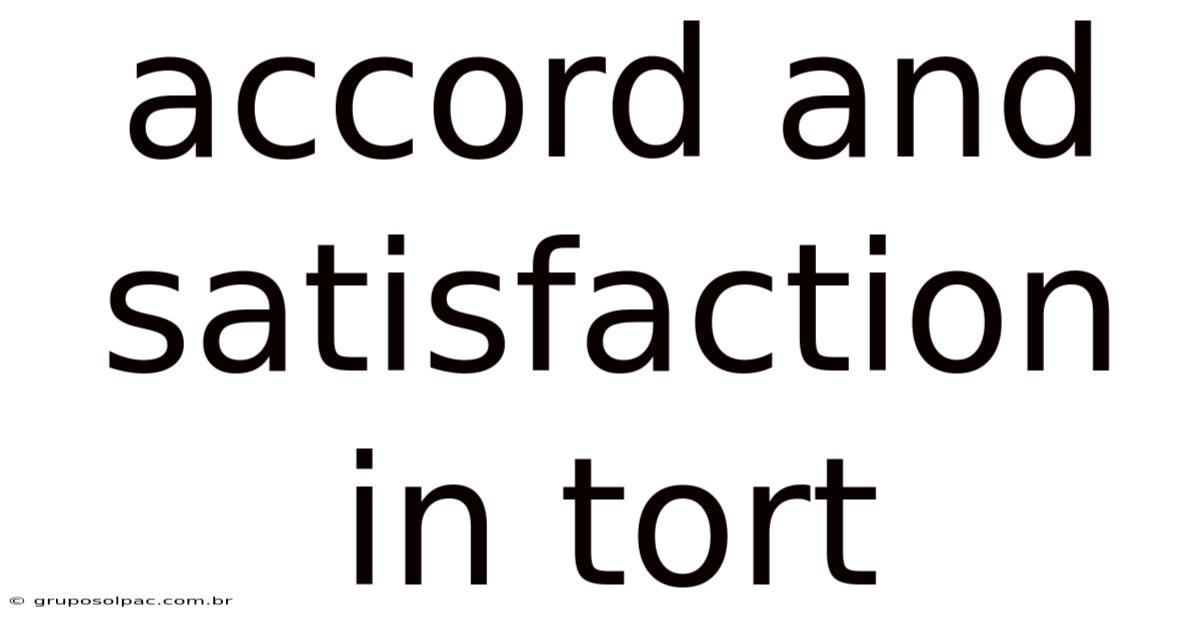 Accord And Satisfaction In Tort