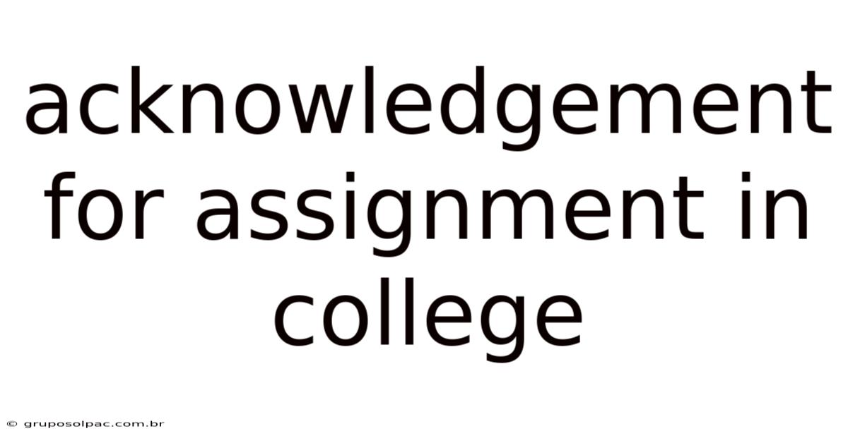 Acknowledgement For Assignment In College
