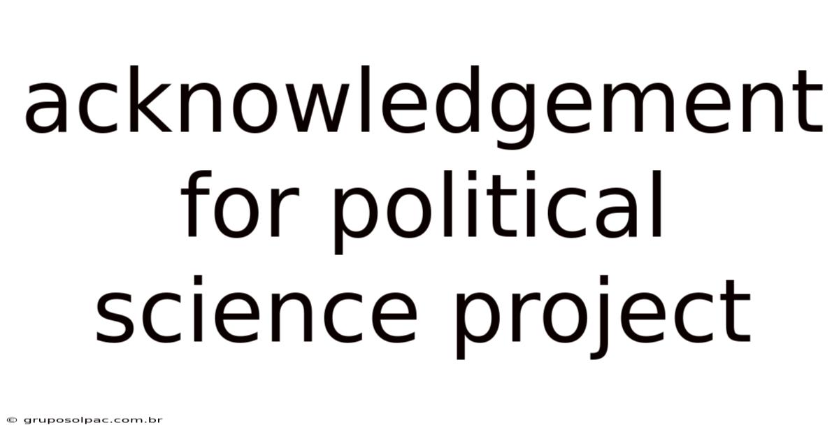 Acknowledgement For Political Science Project