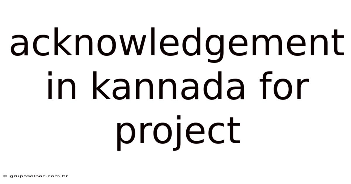 Acknowledgement In Kannada For Project
