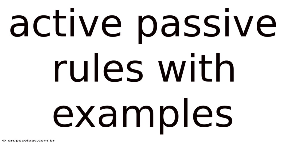 Active Passive Rules With Examples