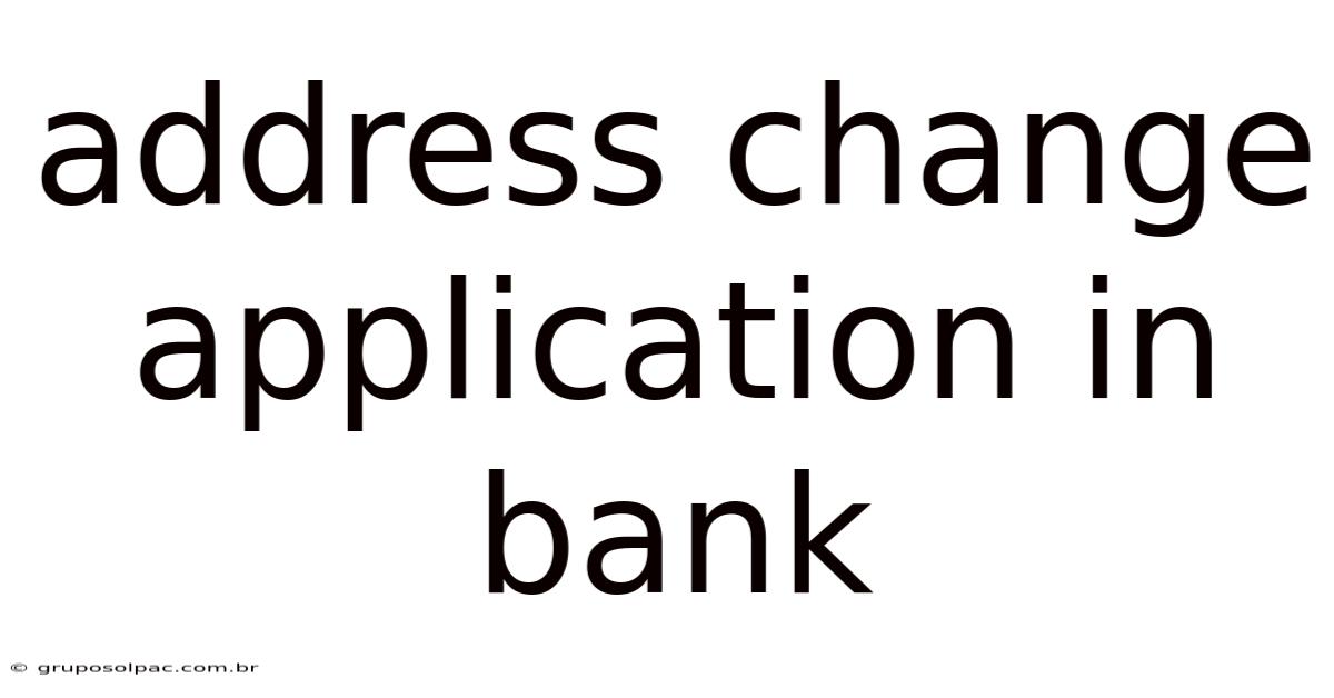 Address Change Application In Bank