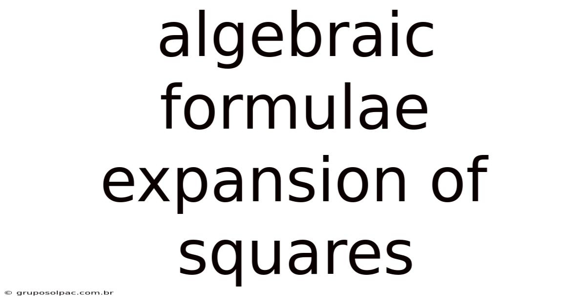 Algebraic Formulae Expansion Of Squares