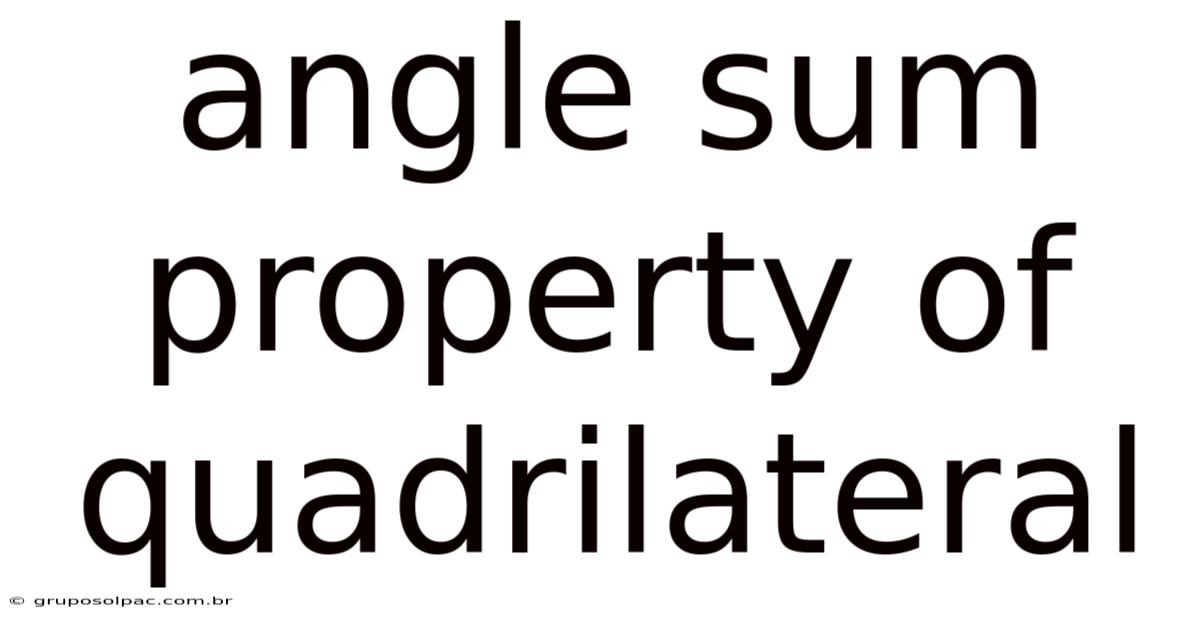 Angle Sum Property Of Quadrilateral
