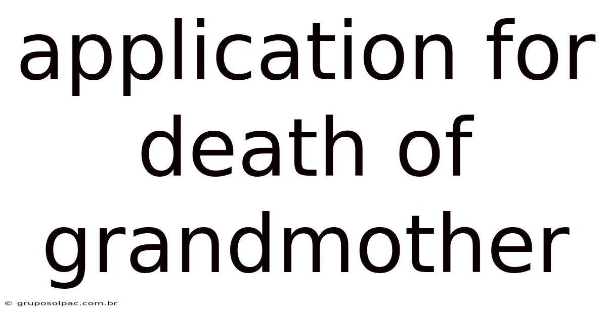 Application For Death Of Grandmother