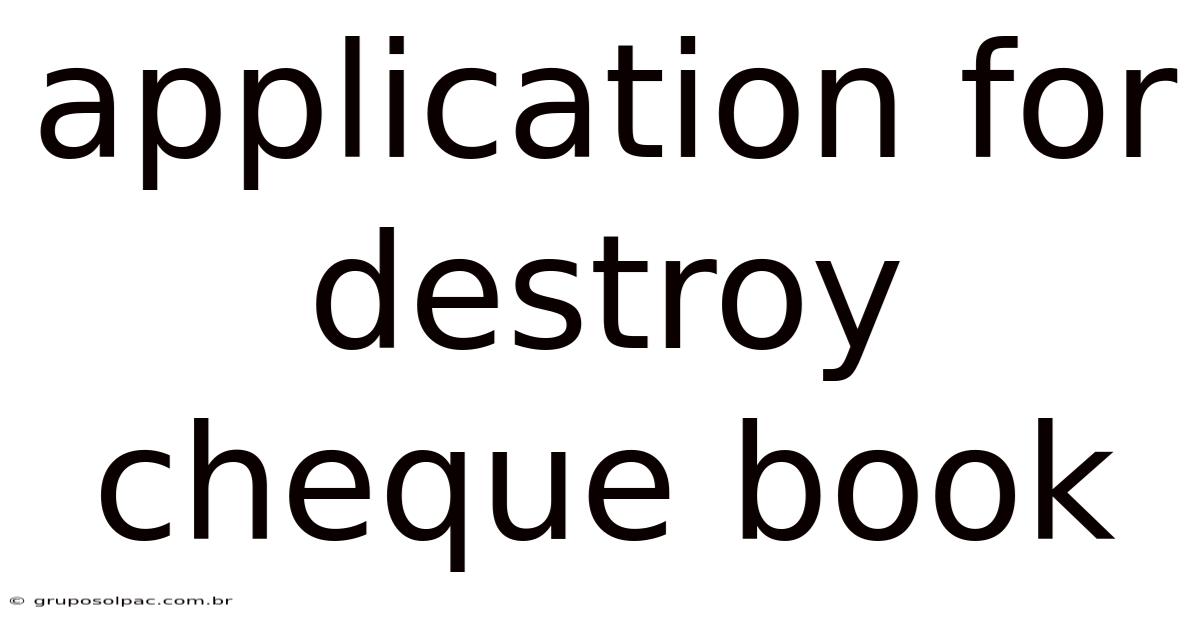 Application For Destroy Cheque Book