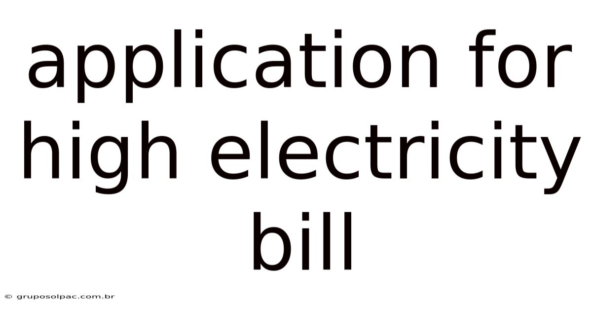 Application For High Electricity Bill