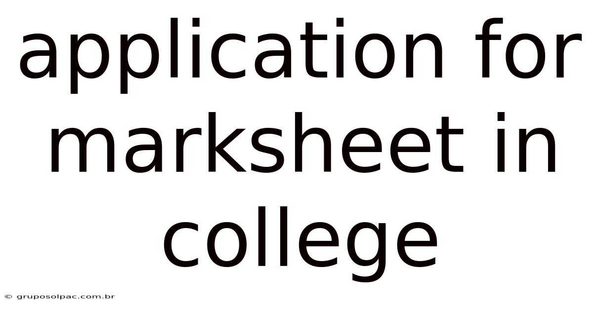 Application For Marksheet In College