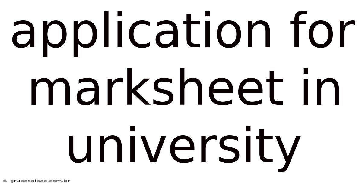 Application For Marksheet In University