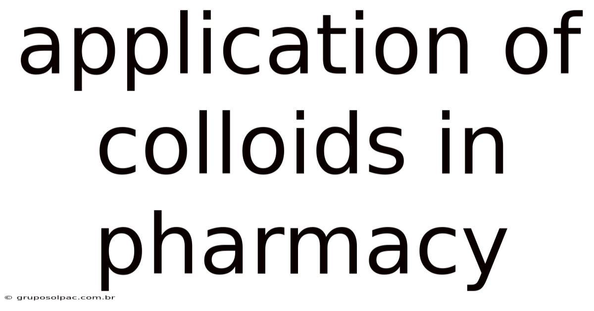 Application Of Colloids In Pharmacy