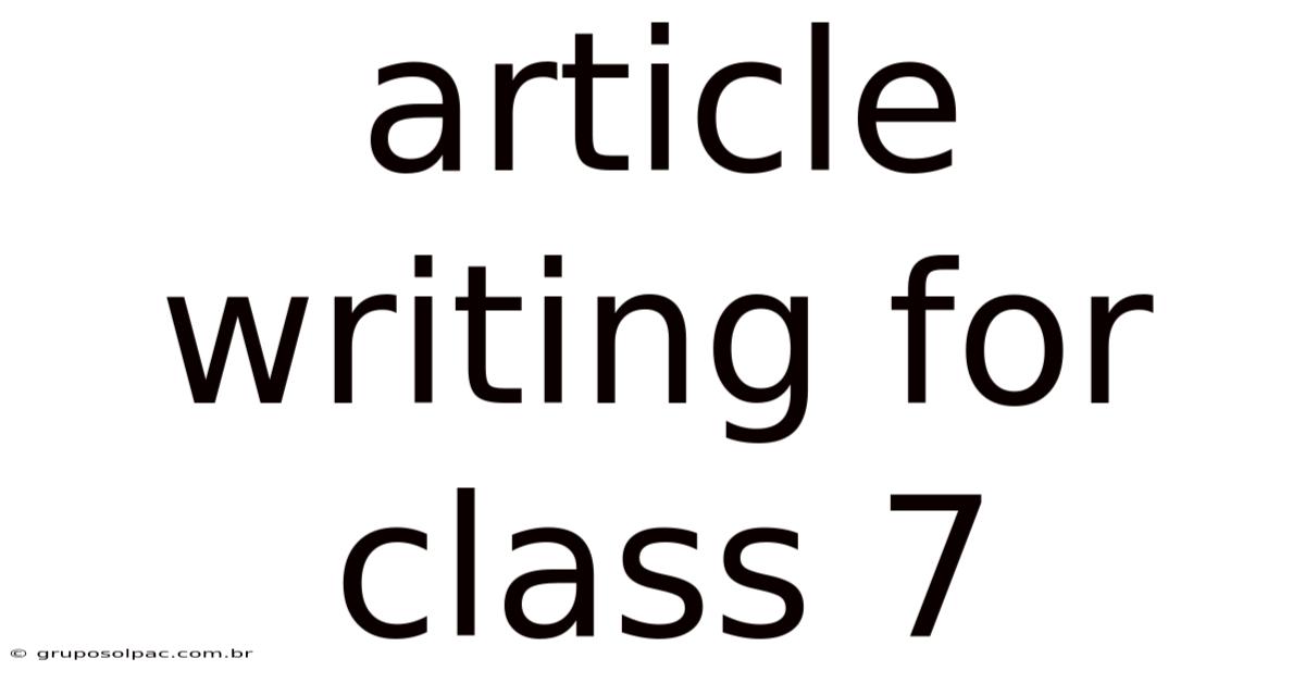 Article Writing For Class 7