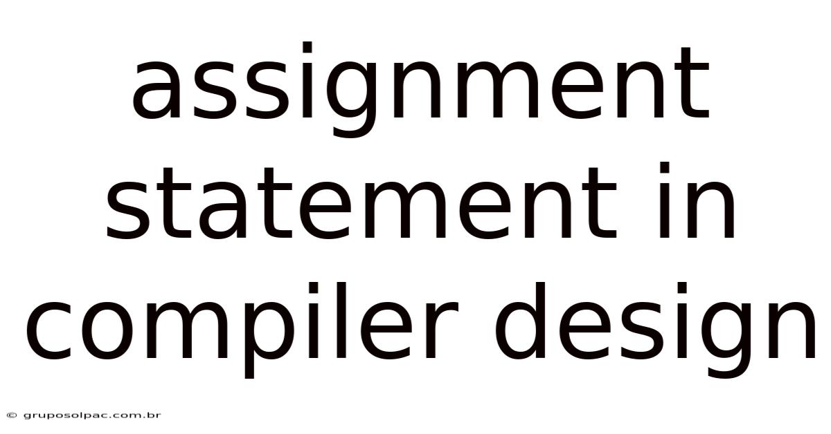 Assignment Statement In Compiler Design