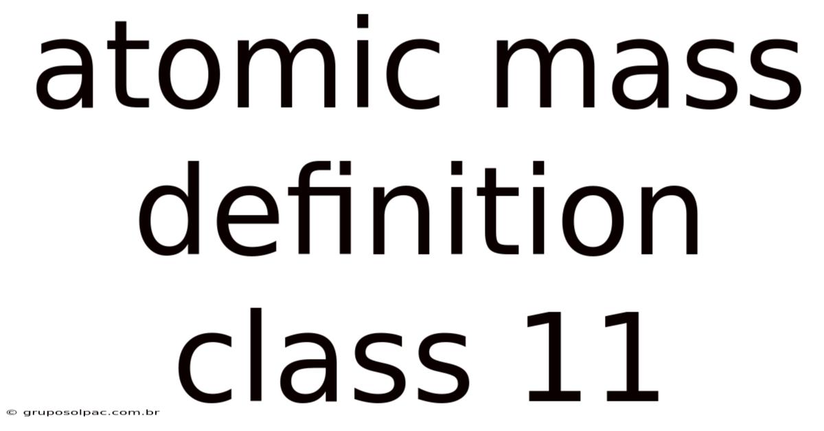Atomic Mass Definition Class 11