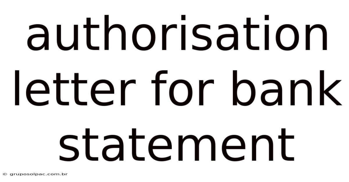Authorisation Letter For Bank Statement