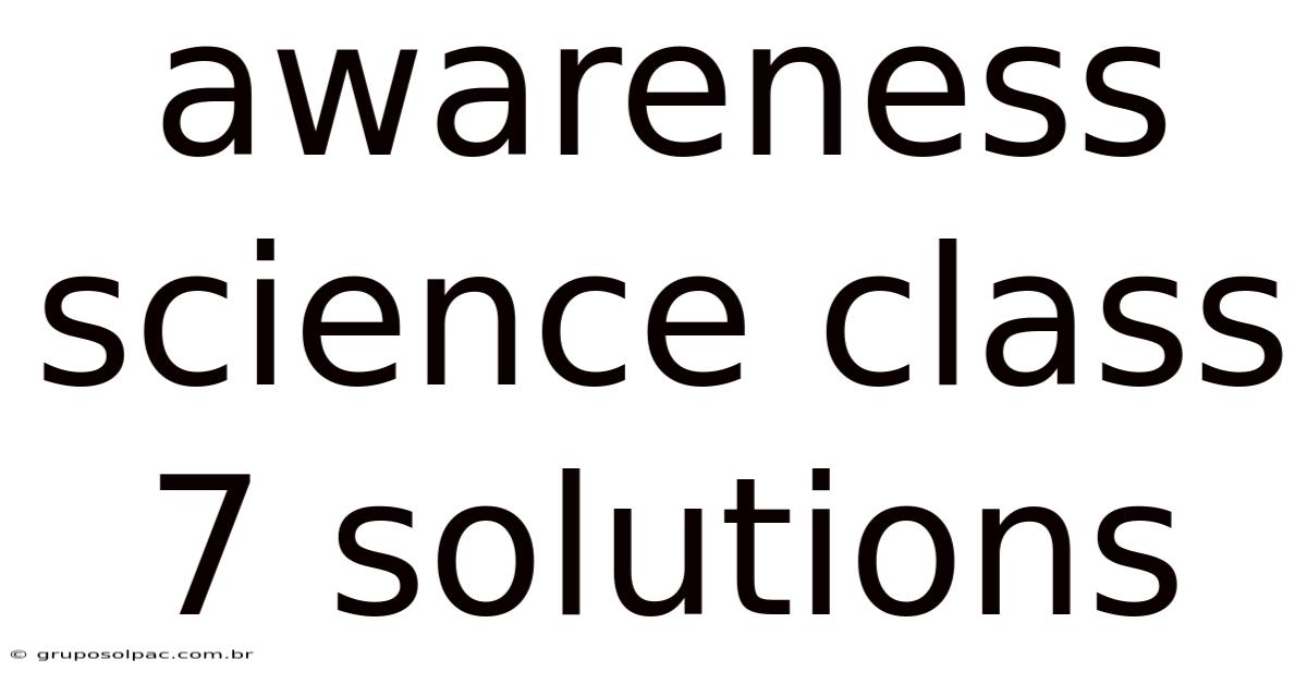Awareness Science Class 7 Solutions