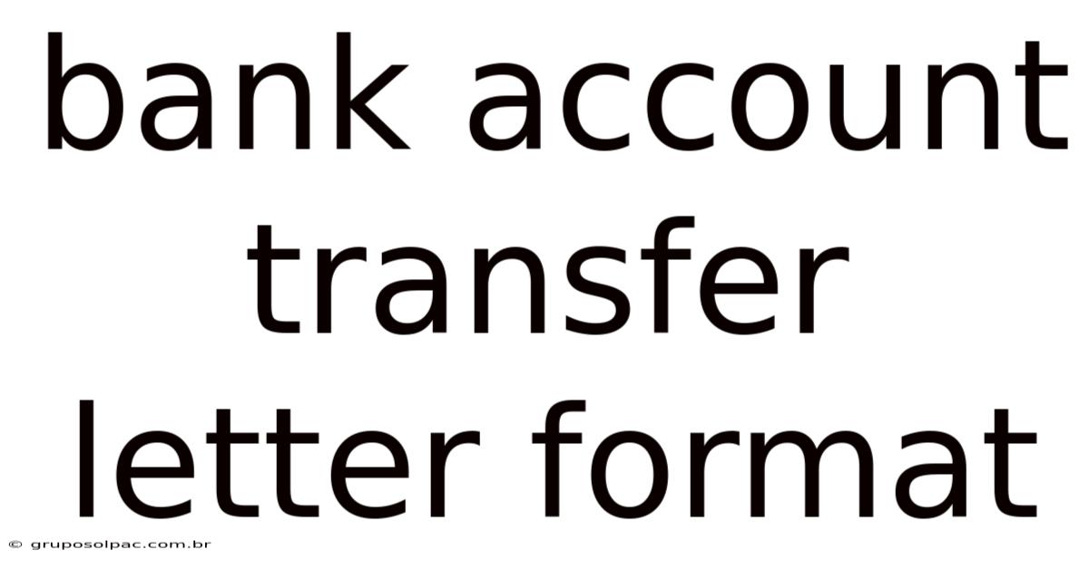 Bank Account Transfer Letter Format