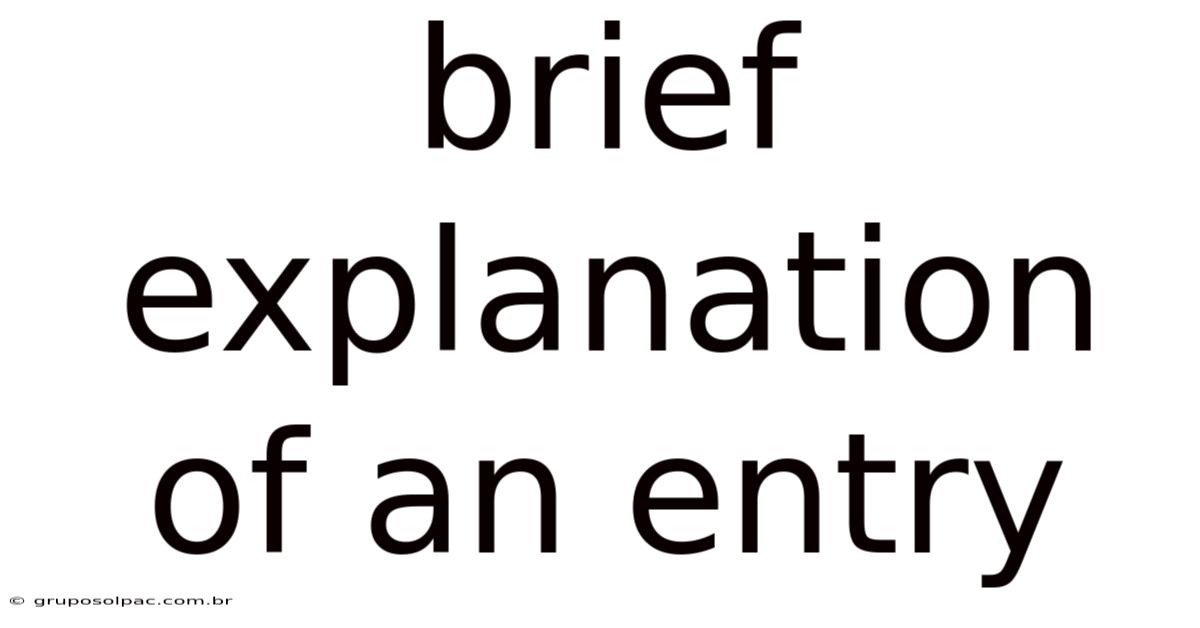 Brief Explanation Of An Entry