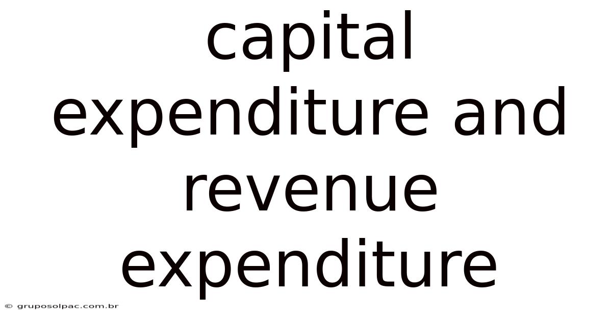 Capital Expenditure And Revenue Expenditure