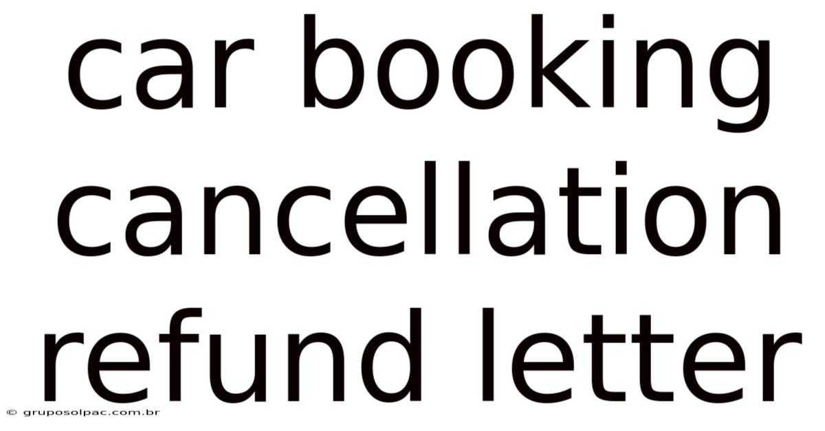 Car Booking Cancellation Refund Letter