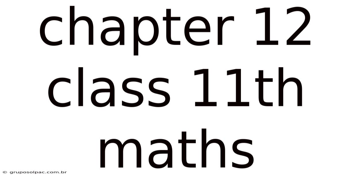 Chapter 12 Class 11th Maths