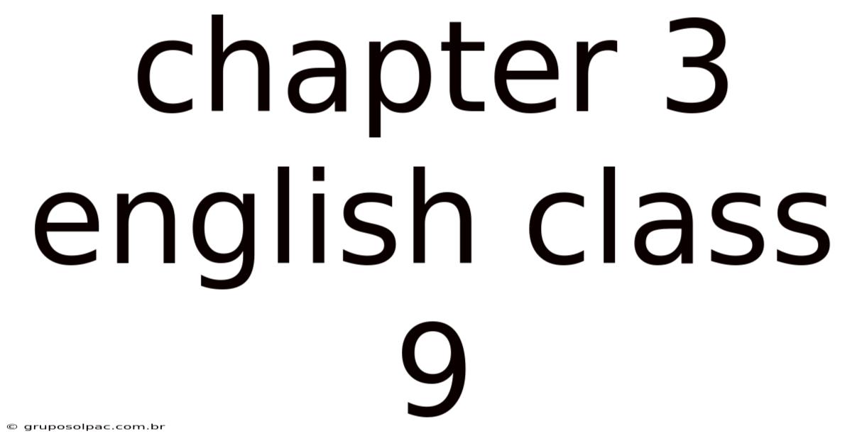 Chapter 3 English Class 9