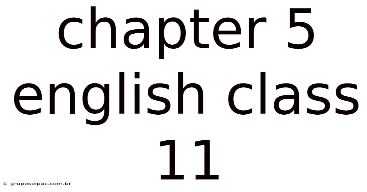 Chapter 5 English Class 11
