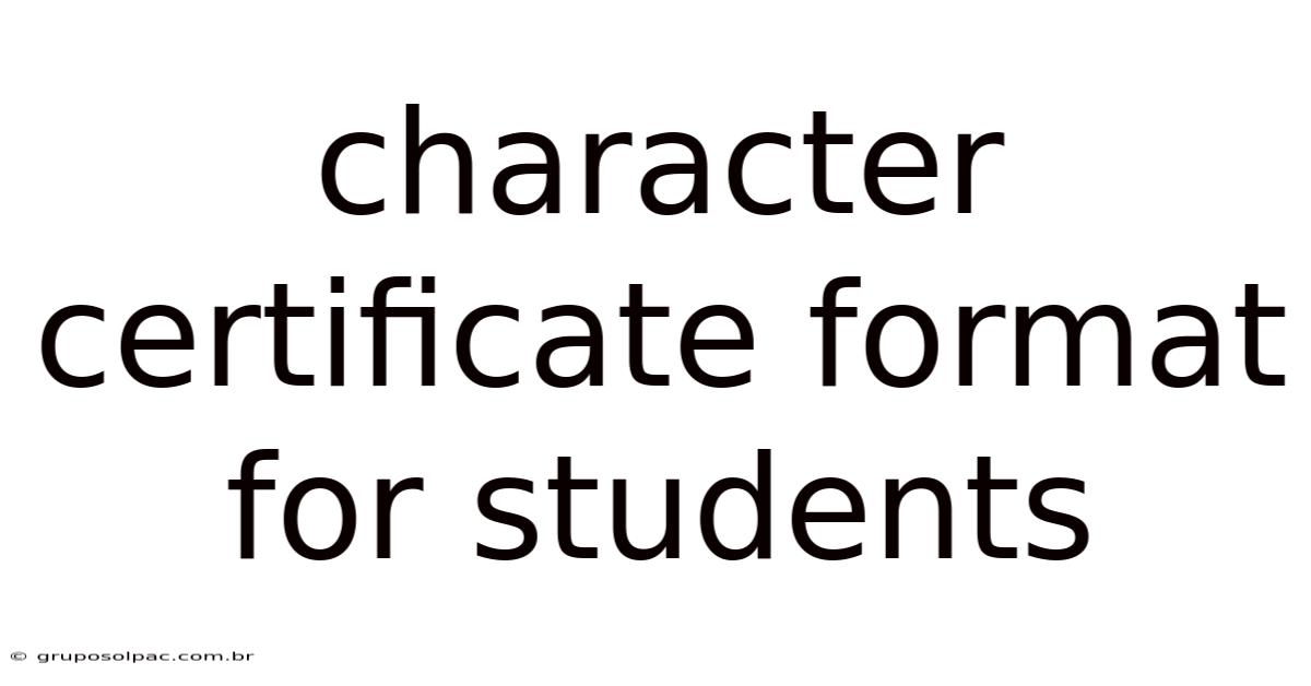 Character Certificate Format For Students