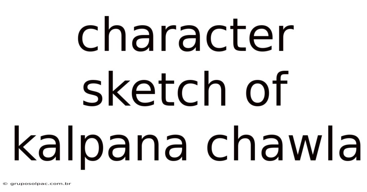 Character Sketch Of Kalpana Chawla