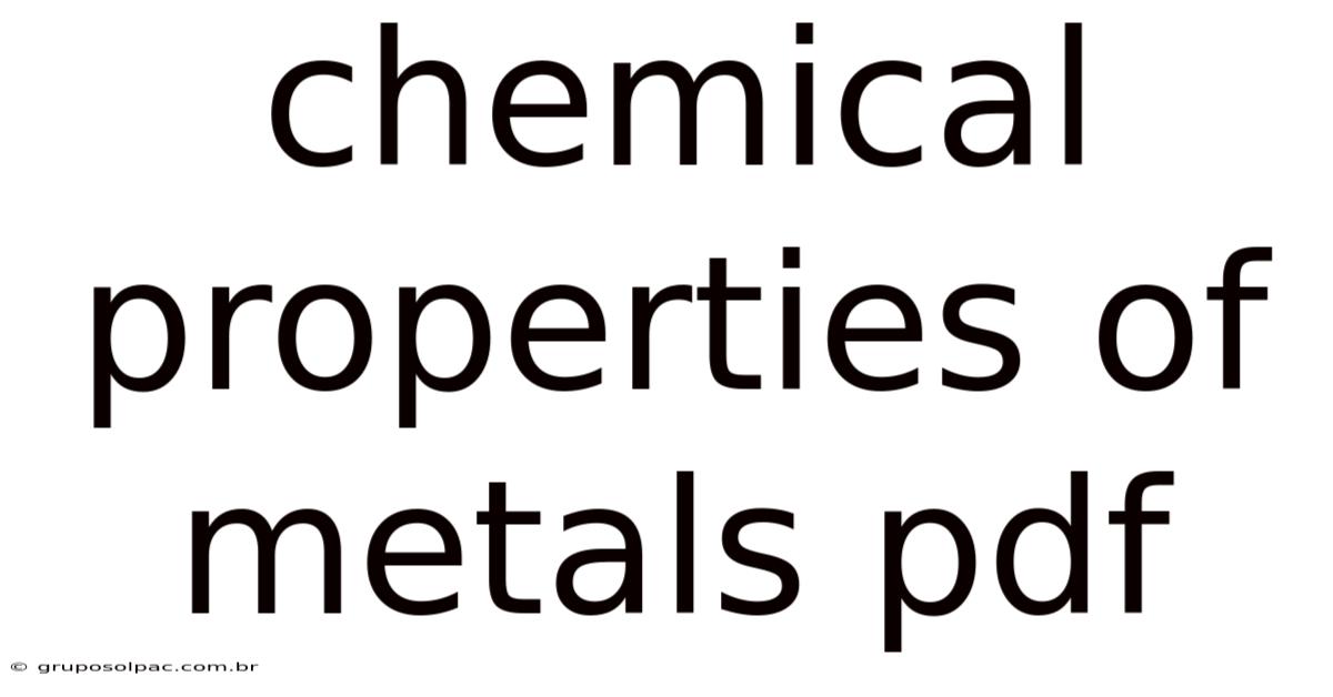 Chemical Properties Of Metals Pdf