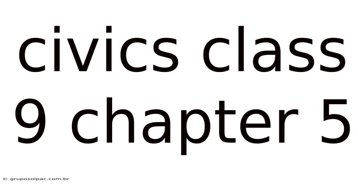 Civics Class 9 Chapter 5