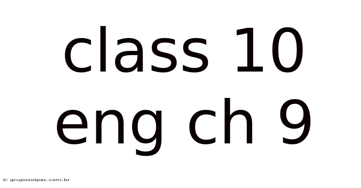 Class 10 Eng Ch 9