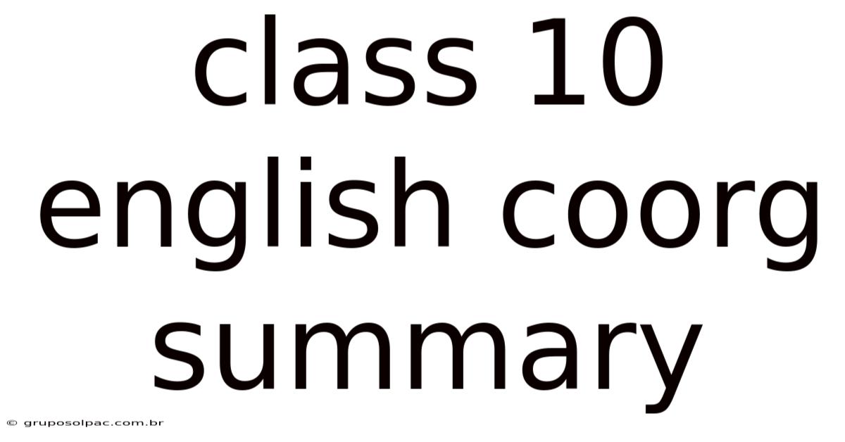 Class 10 English Coorg Summary
