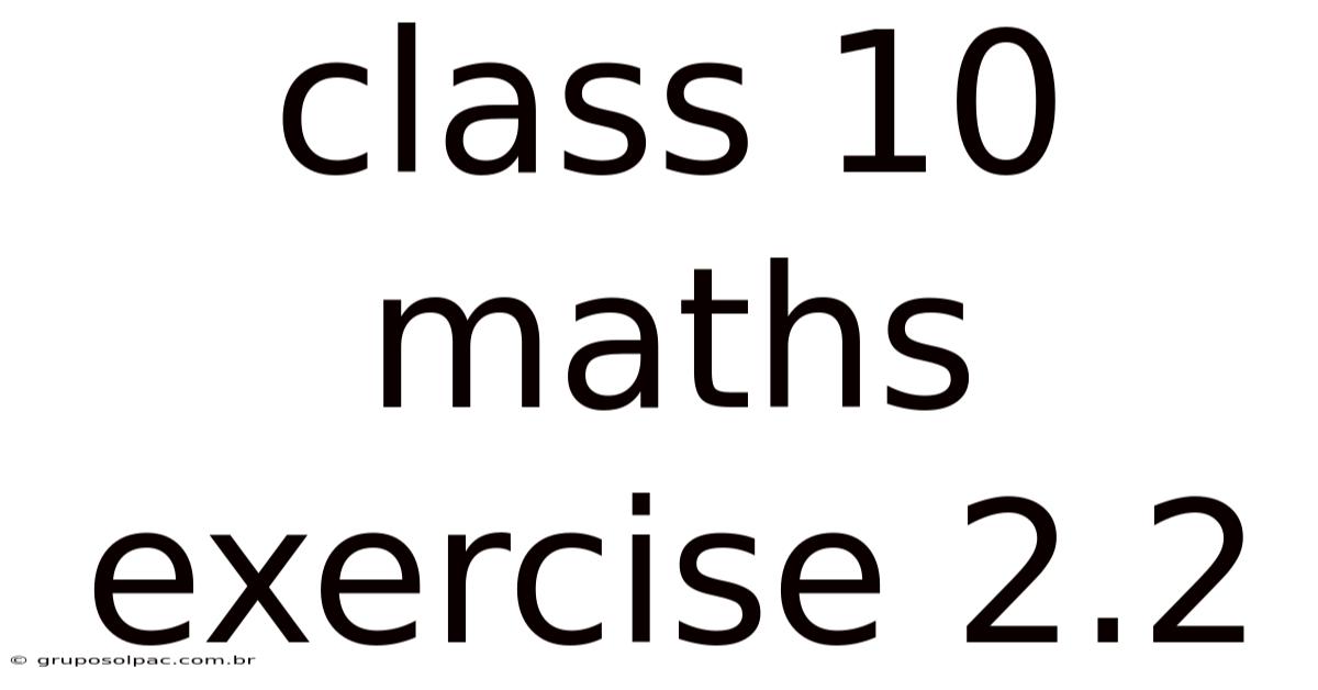 Class 10 Maths Exercise 2.2