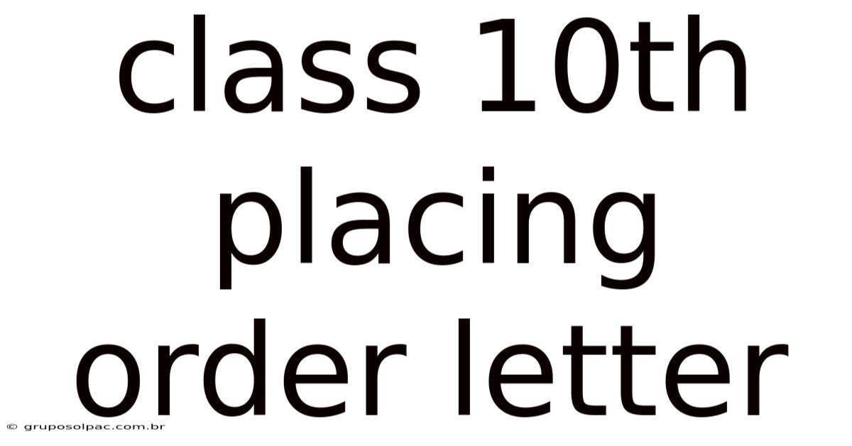 Class 10th Placing Order Letter
