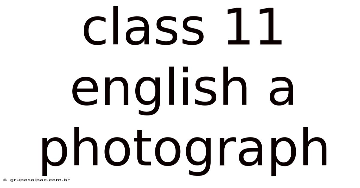 Class 11 English A Photograph