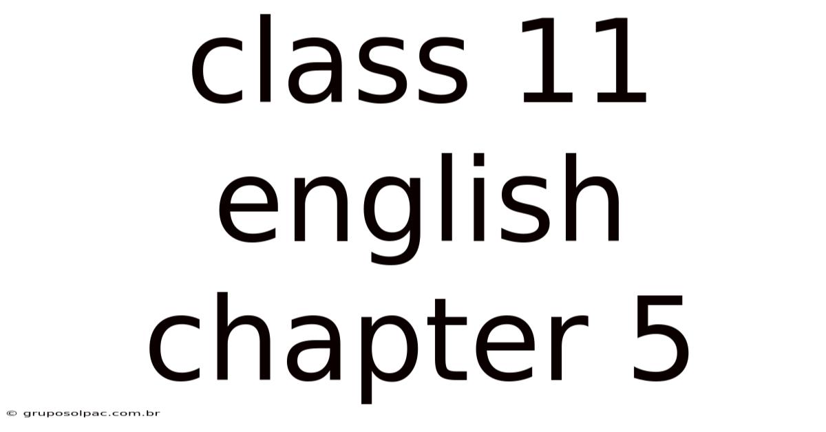 Class 11 English Chapter 5