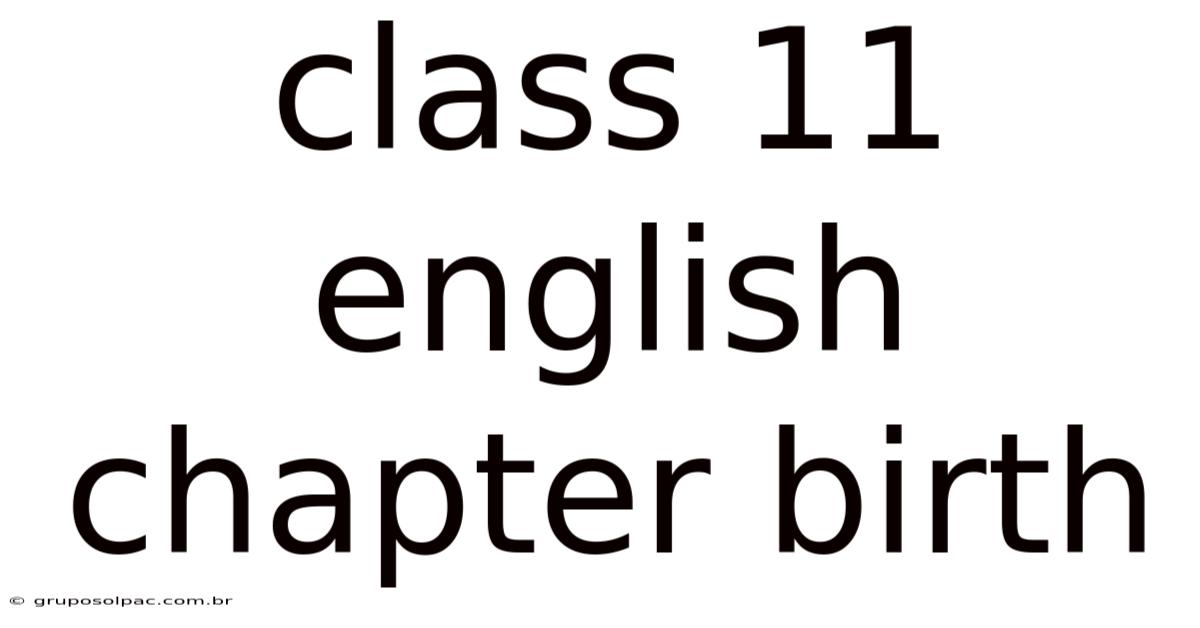 Class 11 English Chapter Birth