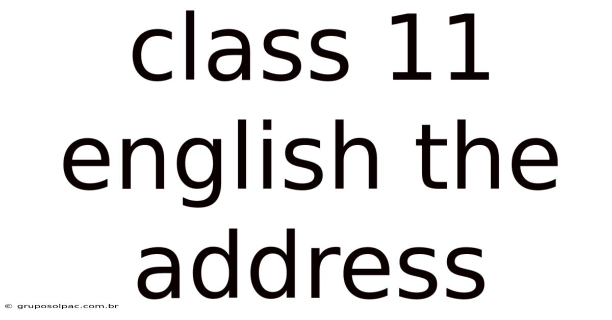 Class 11 English The Address