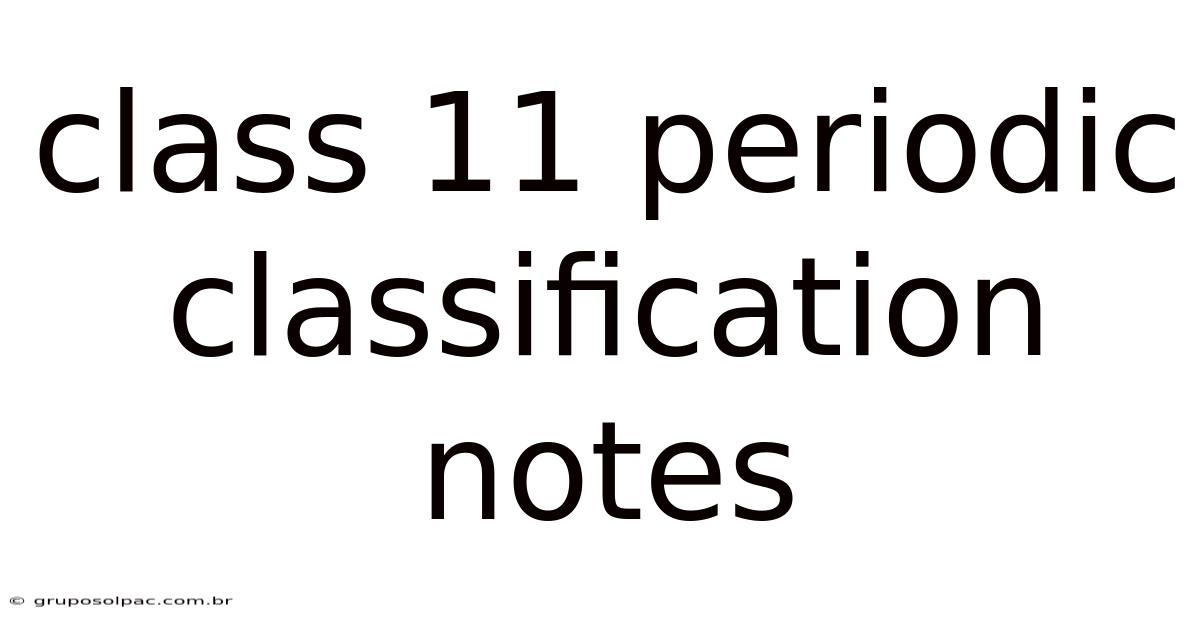 Class 11 Periodic Classification Notes