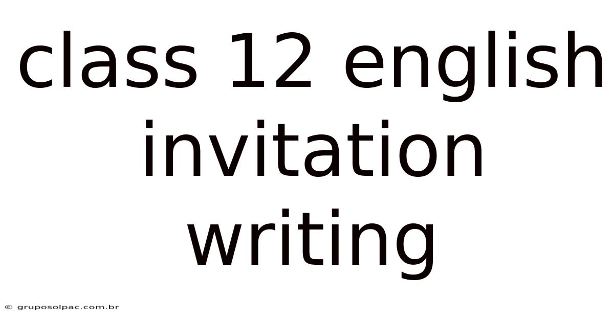 Class 12 English Invitation Writing