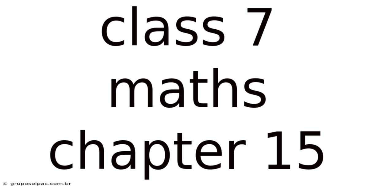 Class 7 Maths Chapter 15