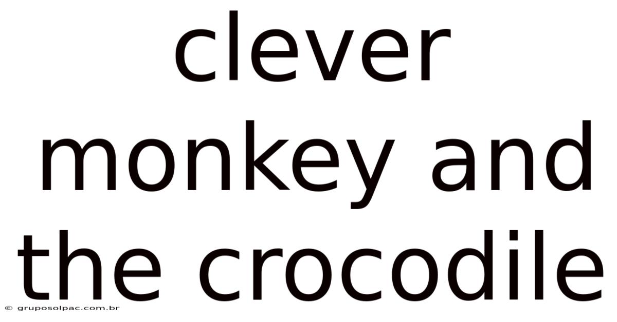 Clever Monkey And The Crocodile