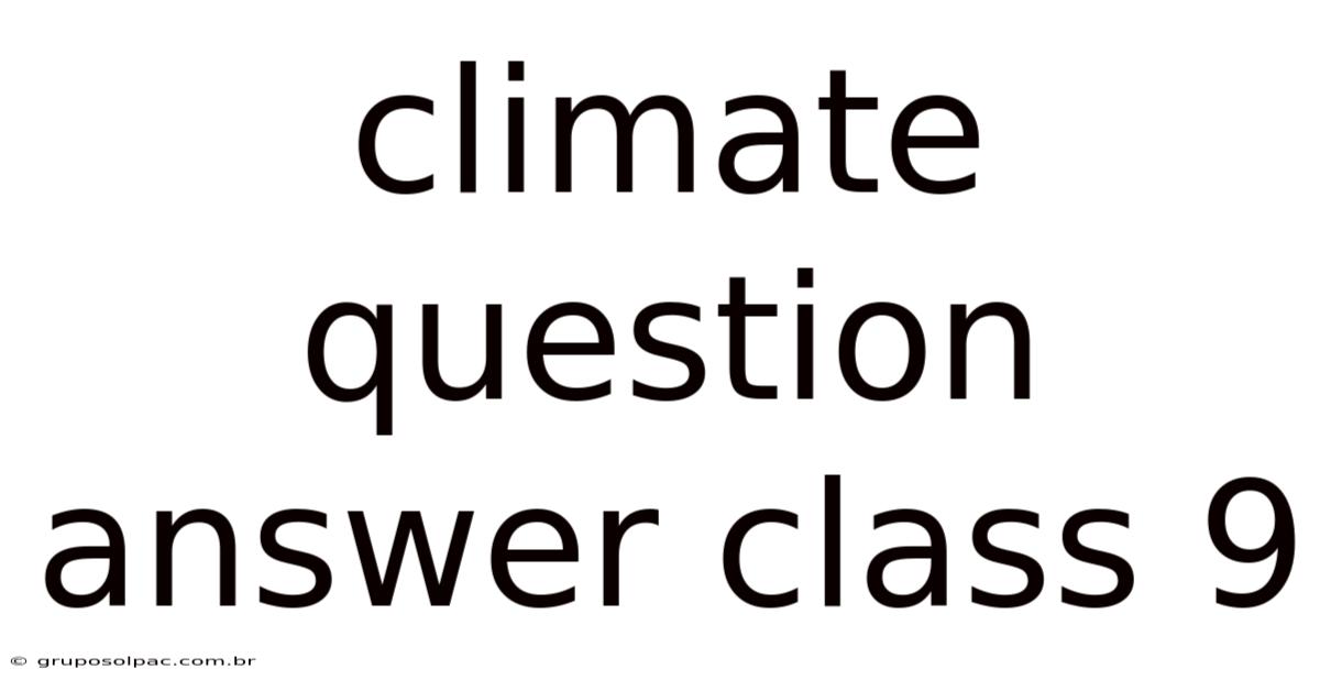 Climate Question Answer Class 9