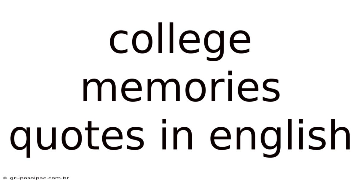 College Memories Quotes In English